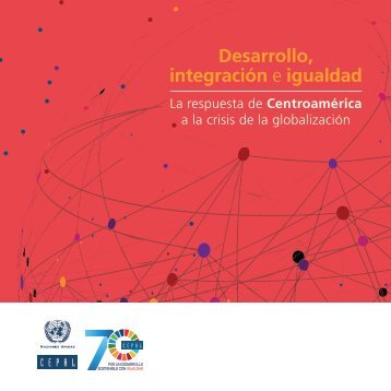 Desarrollo, integración e igualdad: la respuesta de Centroamérica a la crisis de la globalización