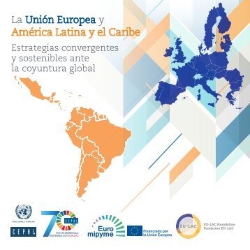 La Unión Europea y América Latina y el Caribe: Estrategias convergentes y sostenibles ante la coyuntura global