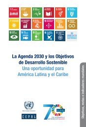 La Agenda 2030 y los Objetivos de Desarrollo Sostenible: una oportunidad para América Latina y el Caribe. Objetivos, metas e indicadores mundiales