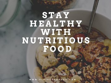 Stay Healthy With Nutritious Food