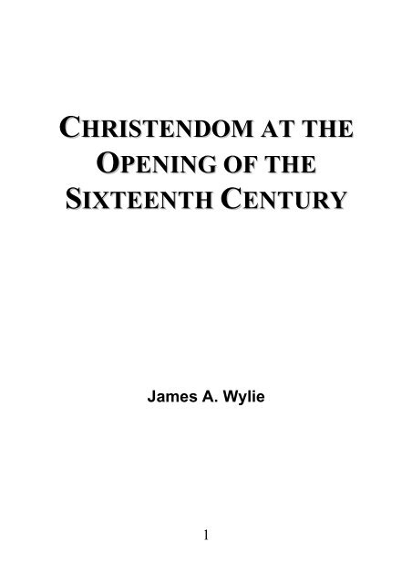 Christendom at the Opening of the Sixteenth Century - James Aitken Wylie