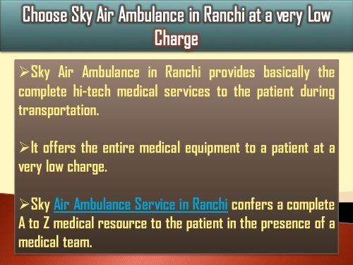 Use Sky Air Ambulance from Ranchi with Qualified Medical Staff