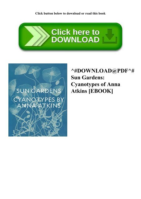 ^#DOWNLOAD@PDF^# Sun Gardens Cyanotypes of Anna Atkins [EBOOK]