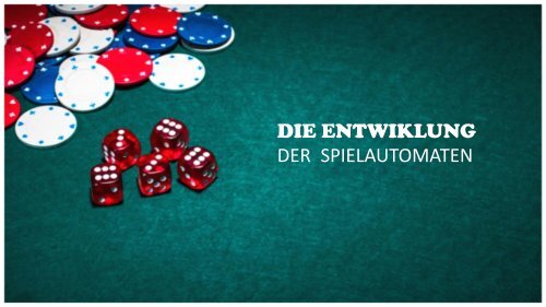 Die Entwicklung der Spielautomaten