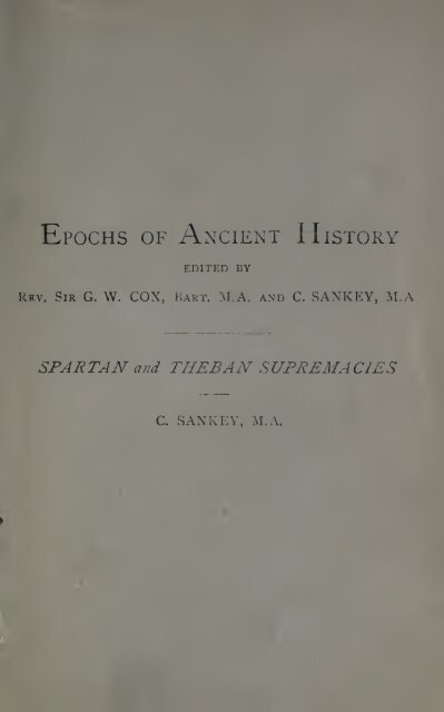 THE SPARTAN AND THEBAN SUPREMACIES by Charles Sankey 1898