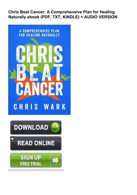 (DISCOUNT) Chris Beat Cancer: A Comprehensive Plan for Healing Naturally eBook PDF Download