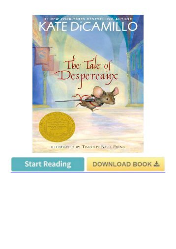 (NbcT2) Read Online The Tale of Despereaux: Being the Story of a Mouse, a Princess, Some Soup, and a Spool of Thread eBook