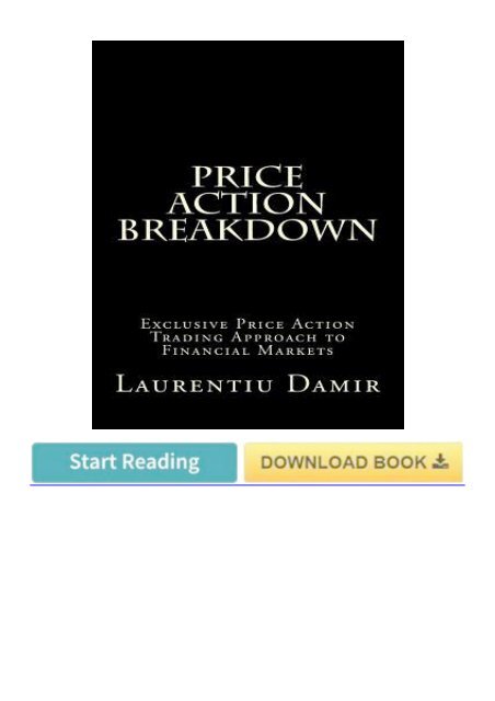 (pd9c) PDF Download Price Action Breakdown: Exclusive Price Action Trading Approach to Financial Markets eBook