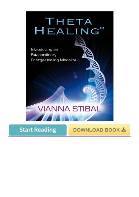 (COMFORTABLE) PDF Book ThetaHealing: Introducing an Extraordinary Energy Healing Modality eBook