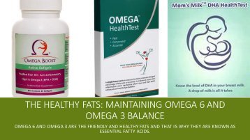 The Healthy Fats: Maintaining Omega 6 and Omega 3 Balance