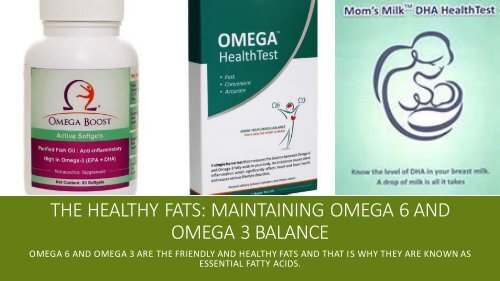 The Healthy Fats: Maintaining Omega 6 and Omega 3 Balance