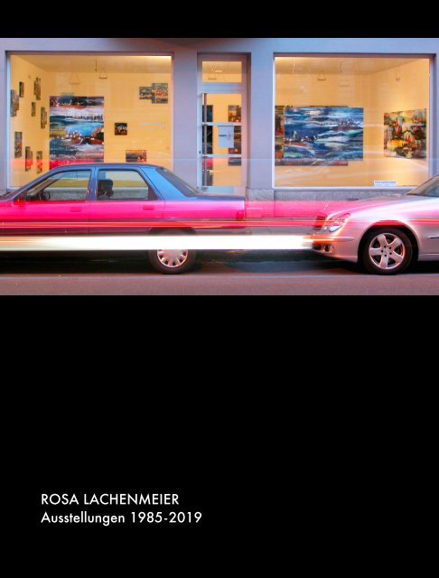 Ausstellungen 1985-2019, Rosa Lachenmeier