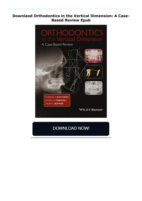 Downlaod Orthodontics in the Vertical Dimension: A Case-Based Review Epub