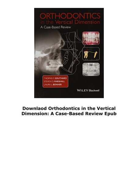 Downlaod Orthodontics in the Vertical Dimension: A Case-Based Review Epub