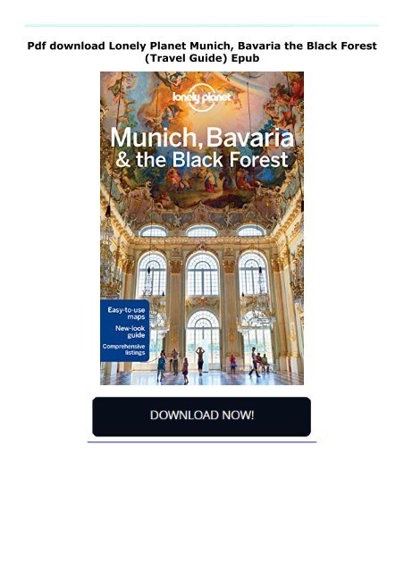 Pdf download Lonely Planet Munich, Bavaria   the Black Forest (Travel Guide) Epub