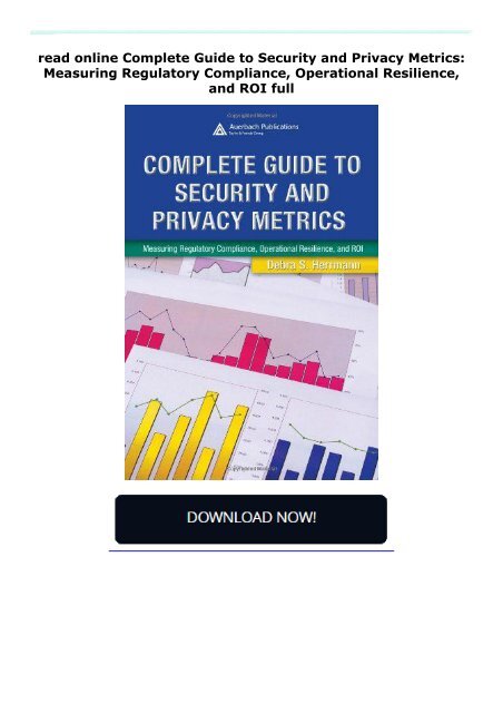 read online Complete Guide to Security and Privacy Metrics: Measuring Regulatory Compliance, Operational Resilience, and ROI full