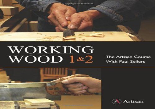 full download Working Wood 1   2: The Artisan Course with Paul Sellers full
