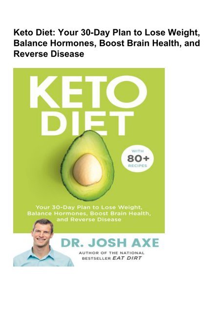 (STARTLING) Keto Diet: Your 30-Day Plan to Lose Weight, Balance Hormones, Boost Brain Health, and Reverse Disease ebook eBook PDF