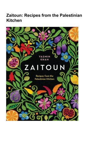 (DARING) Zaitoun: Recipes from the Palestinian Kitchen eBook PDF Download