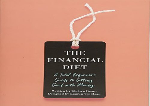 [+]The best book of the month The Financial Diet: A Total Beginner s Guide to Getting Good with Money [PDF] 