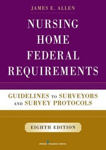 [+]The best book of the month Nursing Home Federal Requirements: Guidelines to Surveyors and Survey Protocols [PDF] 