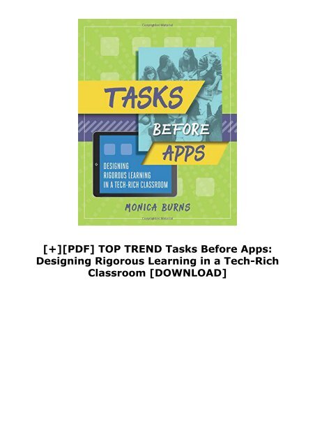 [+][PDF] TOP TREND Tasks Before Apps: Designing Rigorous Learning in a Tech-Rich Classroom  [DOWNLOAD] 