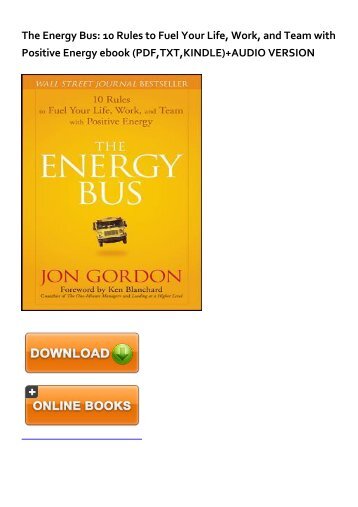 (STABLE) The Energy Bus: 10 Rules to Fuel Your Life, Work, and Team with Positive Energy eBook PDF Download