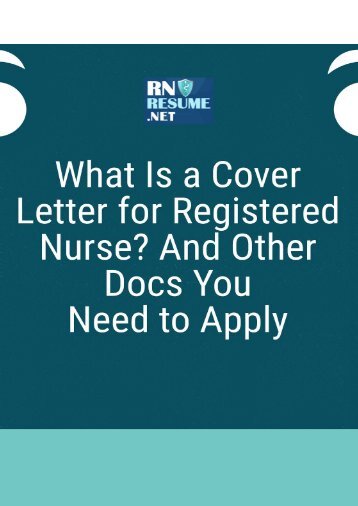 What Is a Cover Letter for Registered Nurse? And Other Docs You Need to Apply