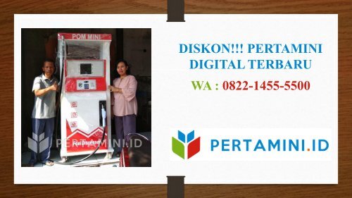 PROMO!!! 0822-1455-5500 PERTAMINI DIGITAL MURAH