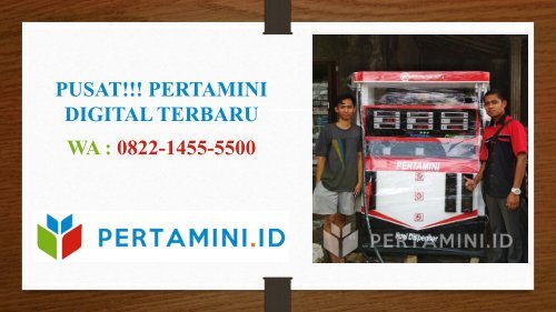 PROMO!!! 0822-1455-5500 PERTAMINI DIGITAL MURAH