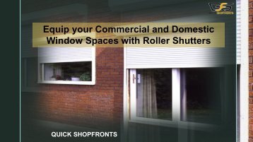 Equip your Commercial and Domestic Window Spaces with Roller Shutters