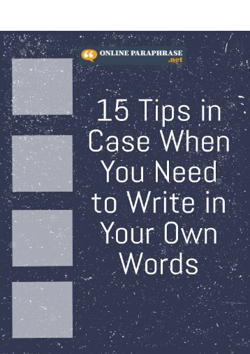 15 Tips in Case When You Need to Write in Your Own Words