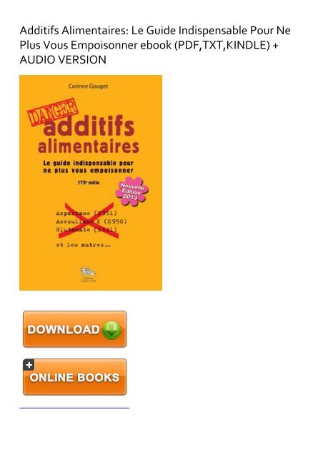 DEFINITELY) Additifs Alimentaires: Le Guide Indispensable Pour Ne Plus Vous  Empoisonner eBook PDF Download