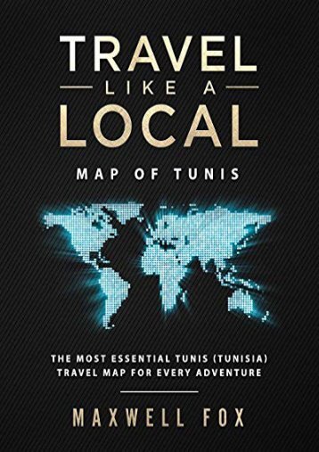 [+]The best book of the month Travel Like a Local - Map of Tunis: The Most Essential Tunis (Tunisia) Travel Map for Every Adventure  [NEWS]