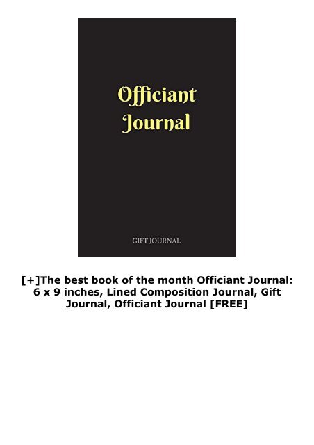 [+]The best book of the month Officiant Journal: 6 x 9 inches, Lined Composition Journal, Gift Journal, Officiant Journal  [FREE] 