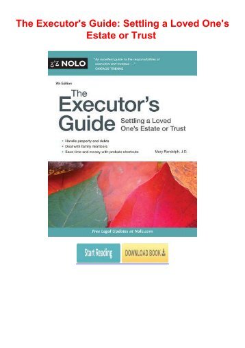 Read E-book The Executor's Guide: Settling a Loved One's Estate or Trust by Mary Randolph TXT