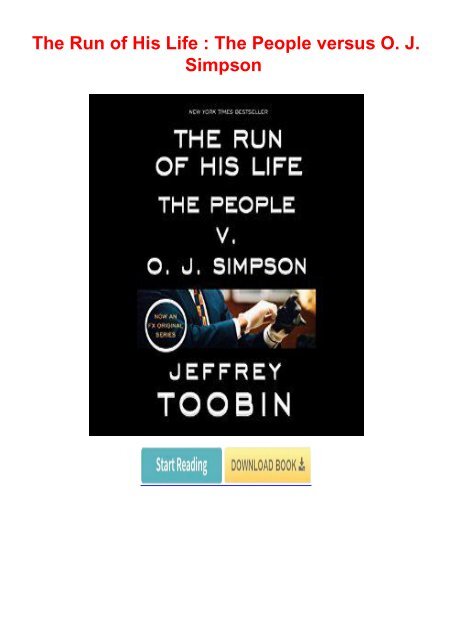 Read E Book The Run Of His Life The People Versus O J Simpson By Jeffrey Toobin