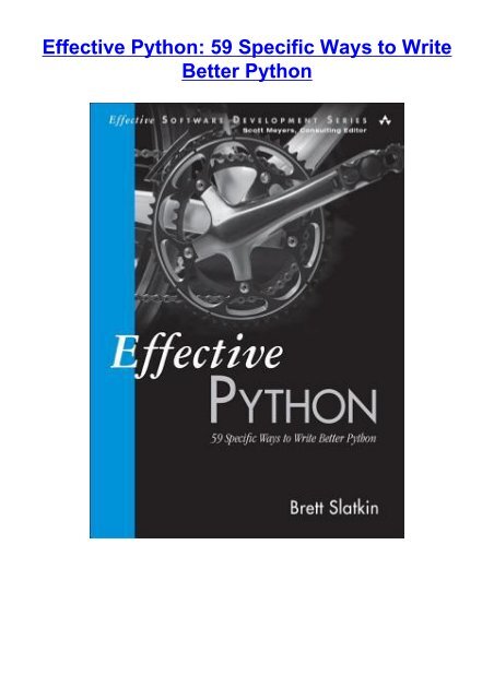Download [PDF] Effective Python: 59 Specific Ways to Write Better ...