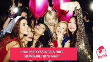 Hen Party Ideas – 5 Essentials For A Successful Hens Night