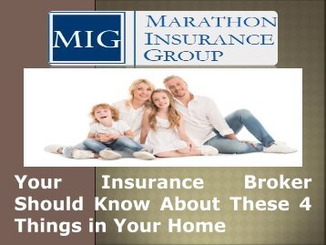 Your Insurance Broker Should Know About These 4 Things in Your Home-converted