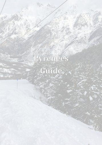 Baqueira Beret , Formigal and other sky resorts in the Pyrenees