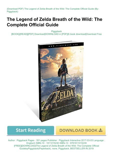 FREE][DOWNLOAD]The Legend of Zelda Breath of the Wild: The Complete  Official GuidebyPiggyback(Paperback)