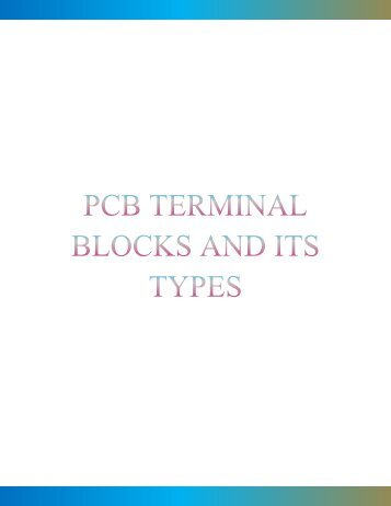 PCB TERMINAL BLOCKS AND ITS TYPES