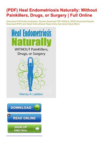 (PDF) Heal Endometriosis Naturally: Without Painkillers, Drugs, or Surgery | Full Online