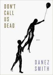 PDF Don't Call Us Dead by Danez Smith FOR IPAD