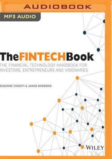 Download Free The FINTECH Book: The Financial Technology Handbook for Investors, Entrepreneurs and Visionaries by Susanne Chishti PDF File