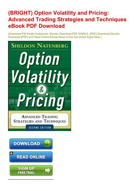 BRIGHT) Option Volatility and Pricing: Advanced Trading Strategies and  Techniques eBook PDF Download