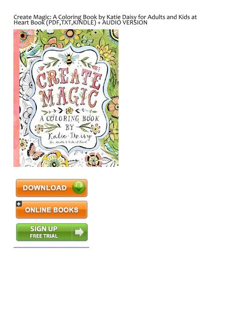 Download Book Create Magic A Coloring Book By Katie Daisy For Adults And Kids At Heart By
