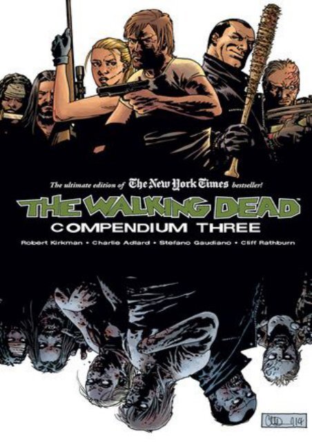 Free Download The Walking Dead Compendium 3 By Robert Kirkman Pre Order
