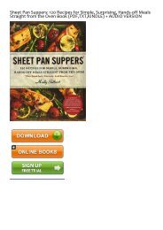 [GET] PDF Sheet Pan Suppers: 120 Recipes for Simple, Surprising, Hands-off Meals Straight from the Oven by Molly Gilbert Full Books
